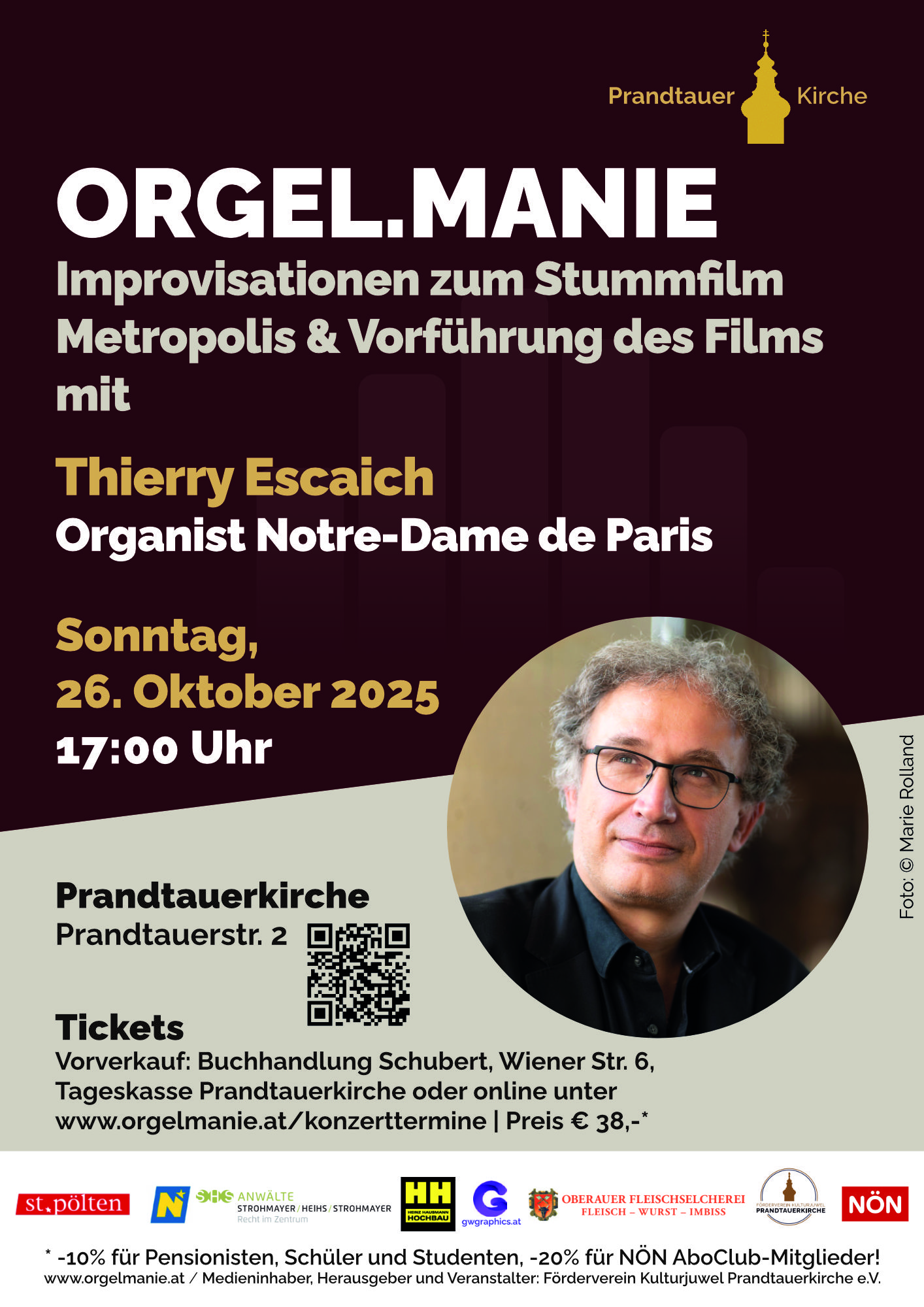 Improvisationen zum Stummfilm Metropolis & Vorführung des Films mit Prandtauer Kirche Thierry Escaich, Organist Notre-Dame de Paris am Sonntag, den 26. Oktober 2025 um 17:00 Uhr. Tickets können an der Abendkasse, bei der Buchhandlung Schubert (Wiener Str. 6, 3100 St. Pölten) oder online erworben werden.